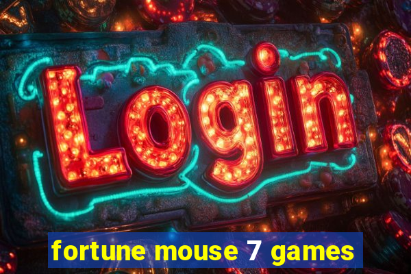 fortune mouse 7 games