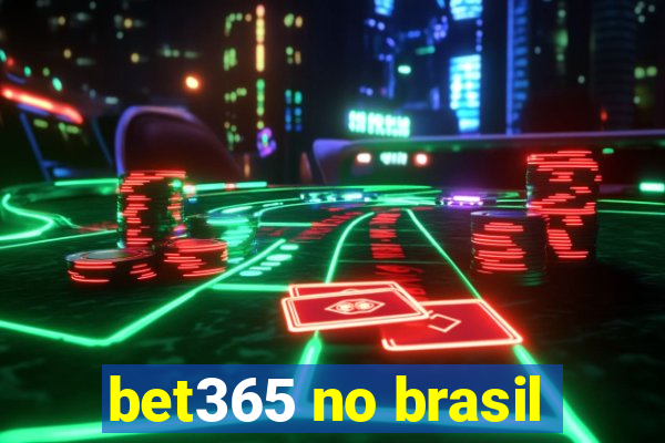 bet365 no brasil