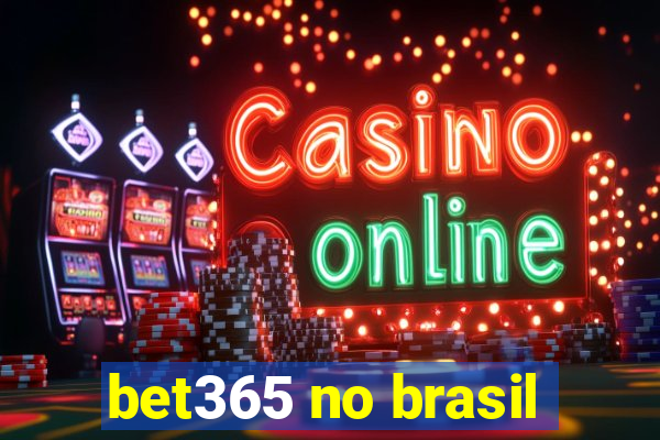 bet365 no brasil