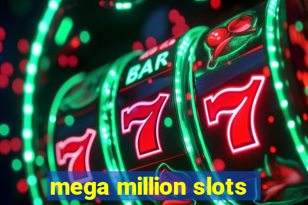 mega million slots