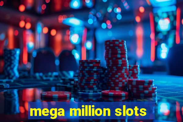 mega million slots