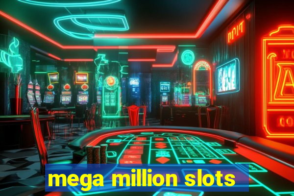 mega million slots