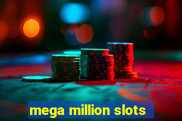 mega million slots