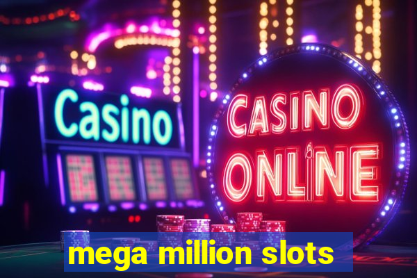 mega million slots