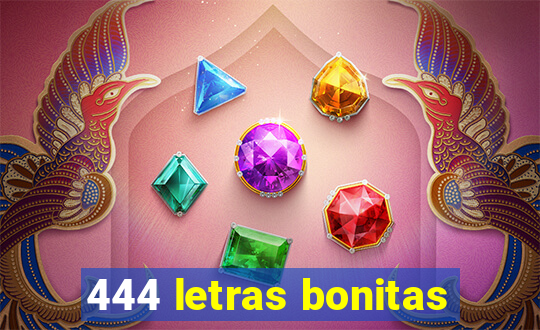 444 letras bonitas