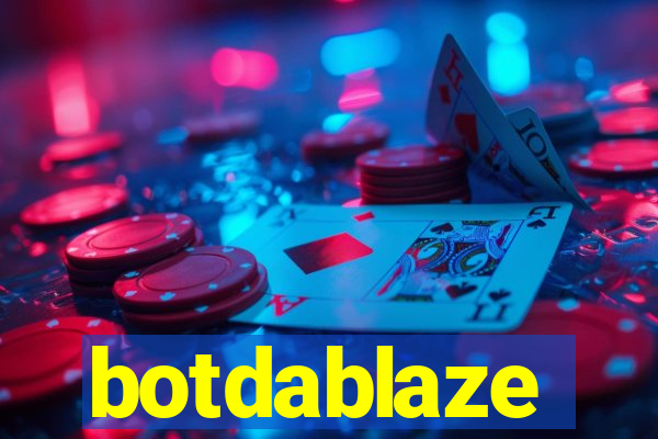 botdablaze