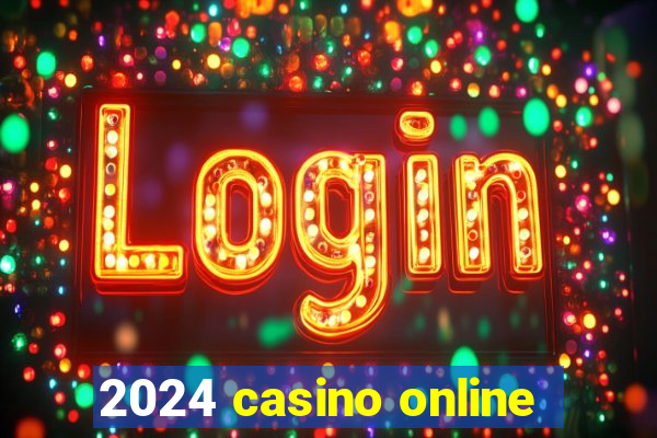 2024 casino online