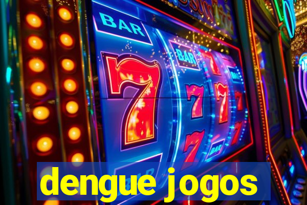 dengue jogos