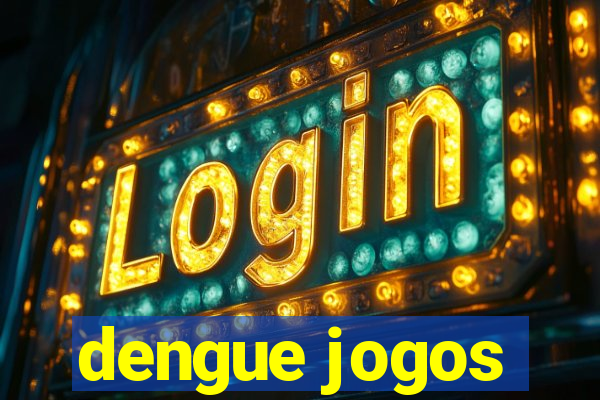 dengue jogos