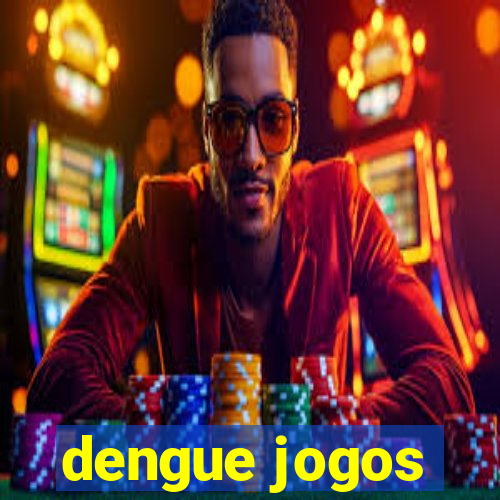 dengue jogos