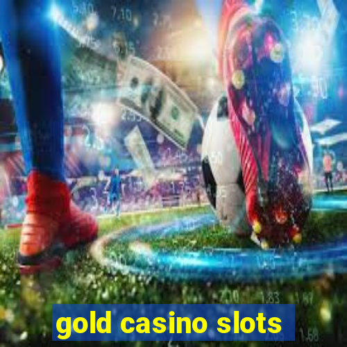 gold casino slots