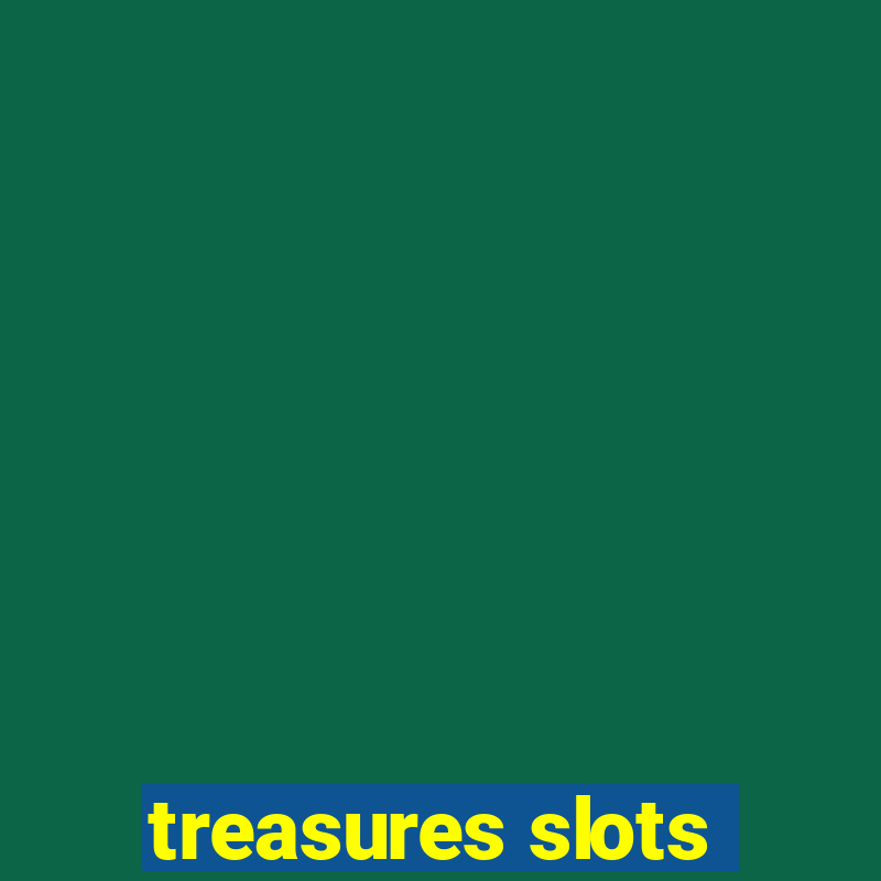 treasures slots