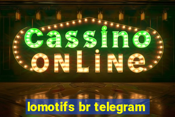 lomotifs br telegram