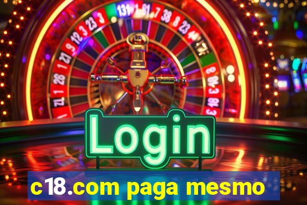 c18.com paga mesmo