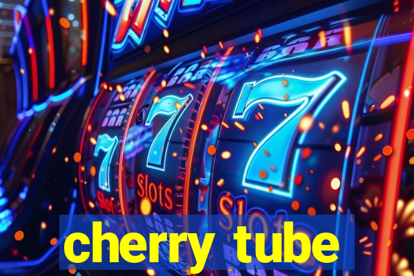 cherry tube