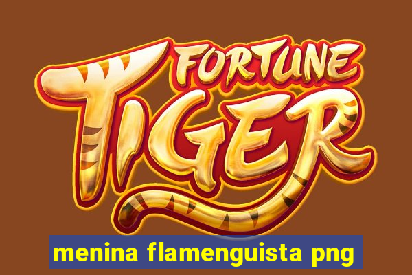 menina flamenguista png