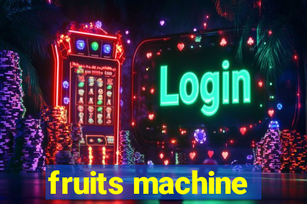 fruits machine