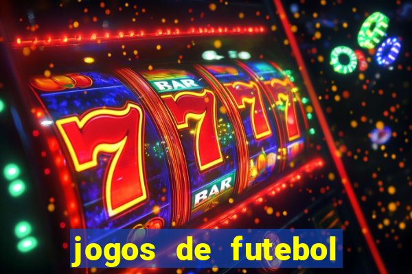 jogos de futebol com dinheiro infinito