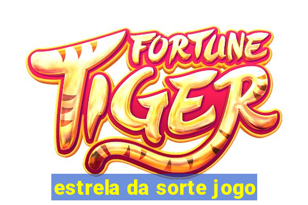 estrela da sorte jogo