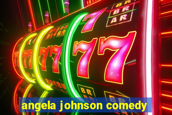 angela johnson comedy