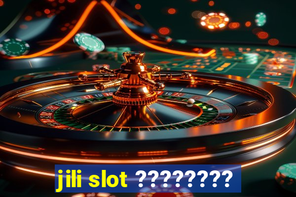 jili slot ????????