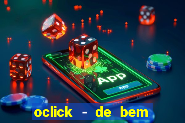 oclick - de bem com a vida resultado do jogo do bicho