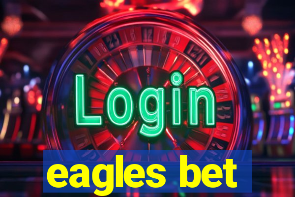 eagles bet