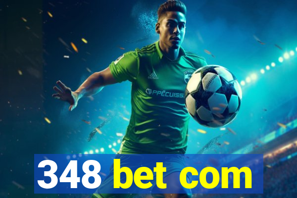 348 bet com