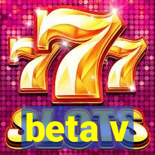 beta v