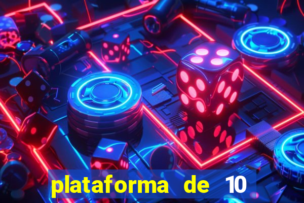 plataforma de 10 reais jogo