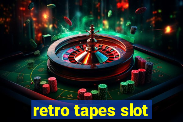 retro tapes slot