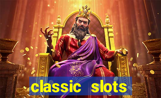 classic slots casino 7a8v