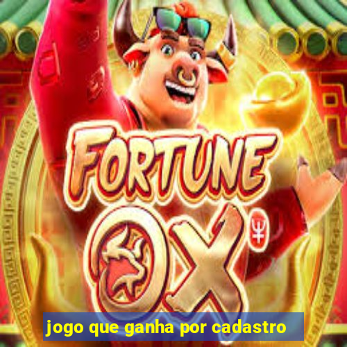 jogo que ganha por cadastro