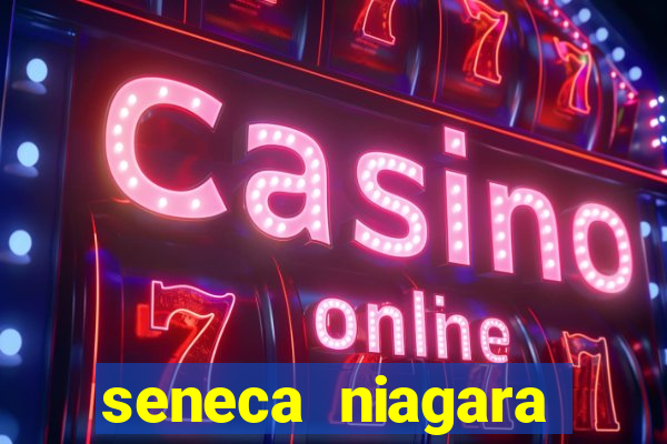 seneca niagara resort casino