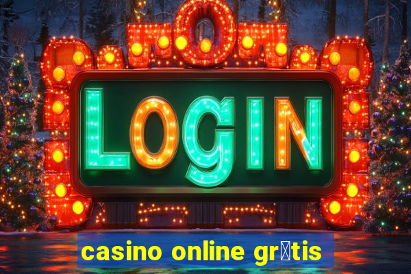 casino online gr谩tis