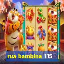 rua bambina 115