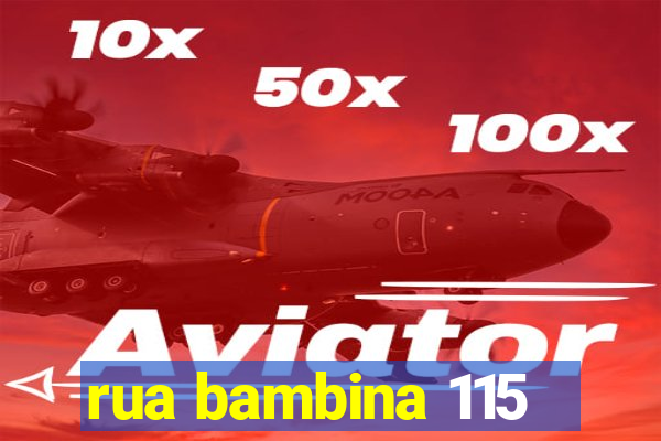 rua bambina 115