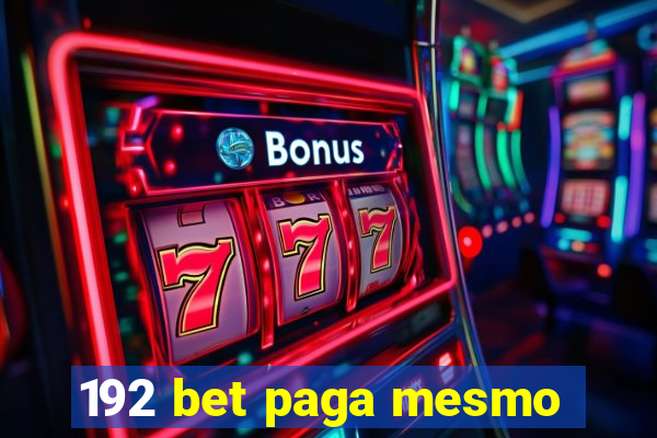 192 bet paga mesmo