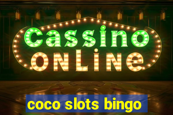 coco slots bingo