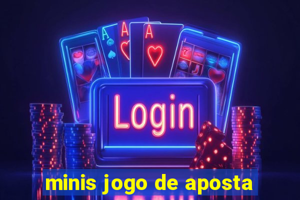 minis jogo de aposta