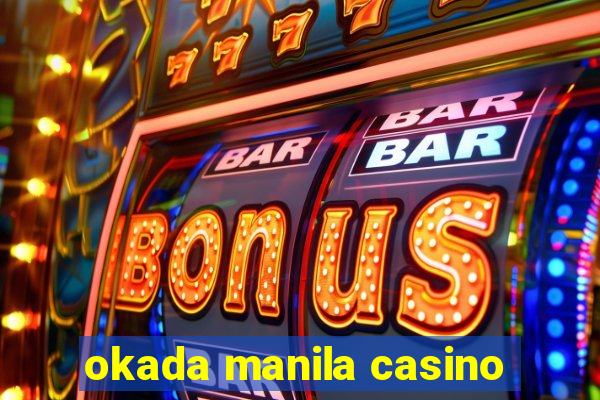 okada manila casino