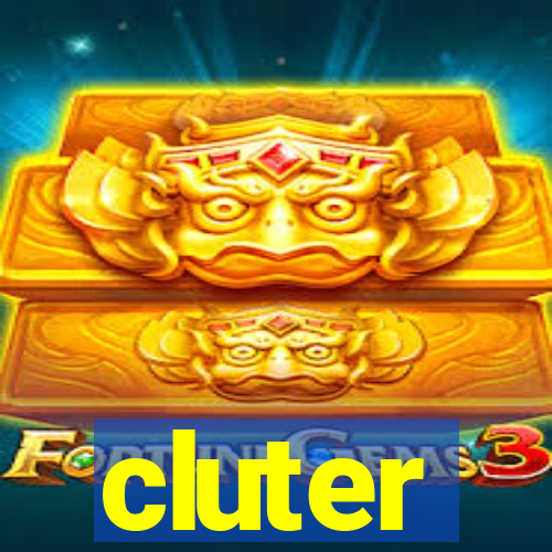 cluter