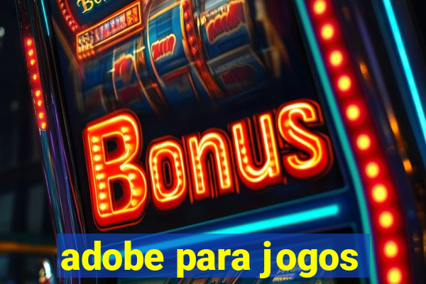 adobe para jogos