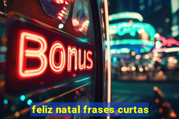 feliz natal frases curtas