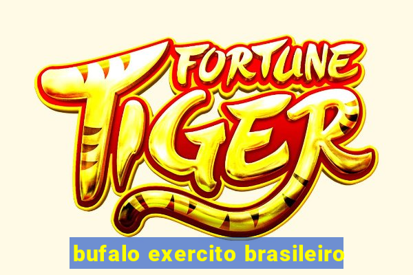 bufalo exercito brasileiro