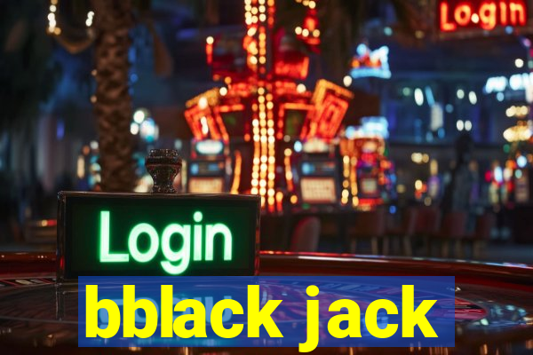 bblack jack