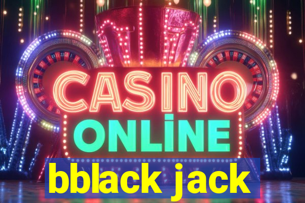 bblack jack