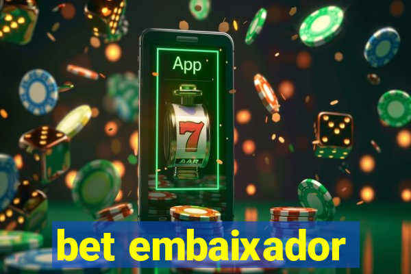 bet embaixador