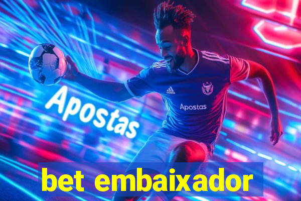 bet embaixador