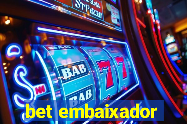 bet embaixador